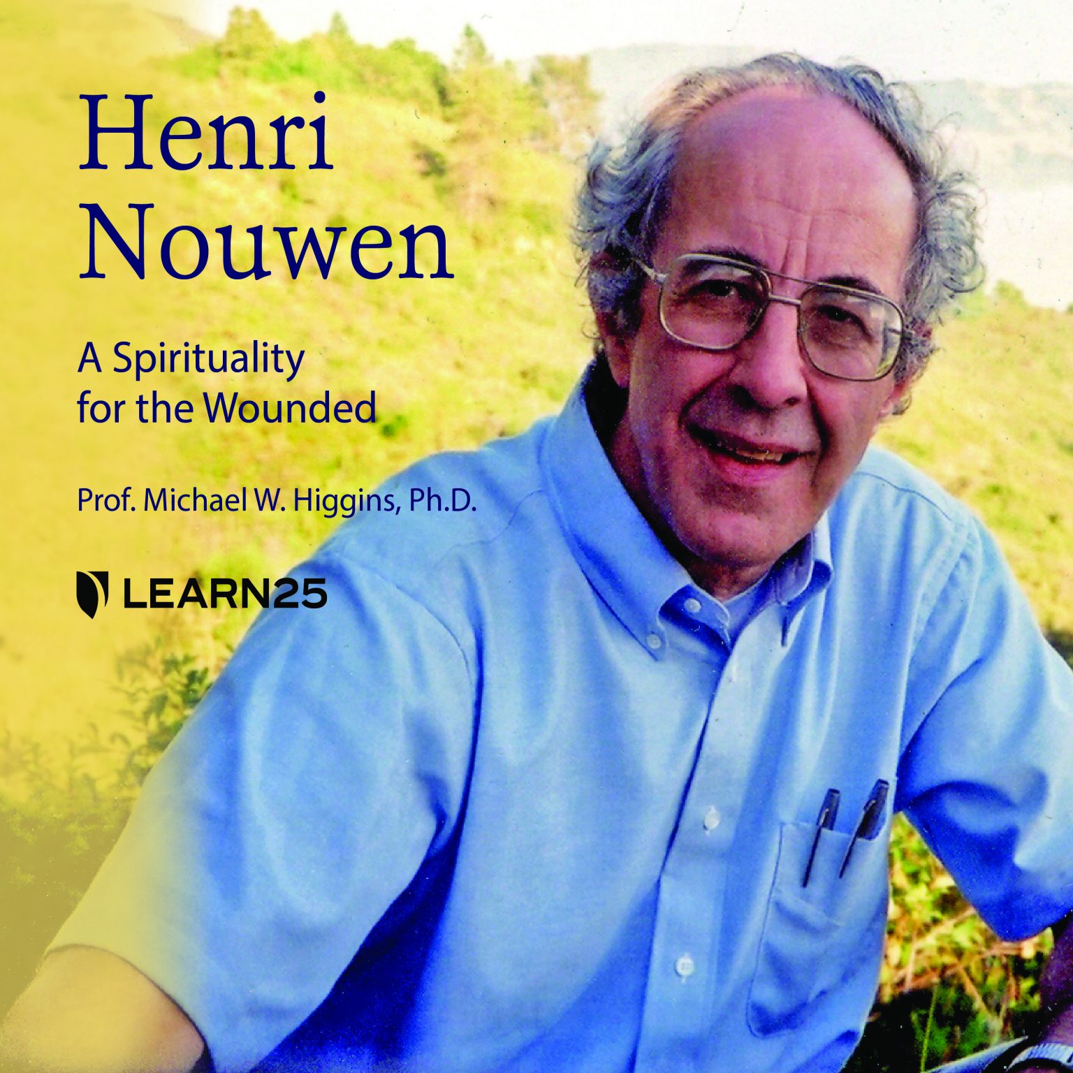 Henri Nouwen: A Spirituality For The Wounded | LEARN25