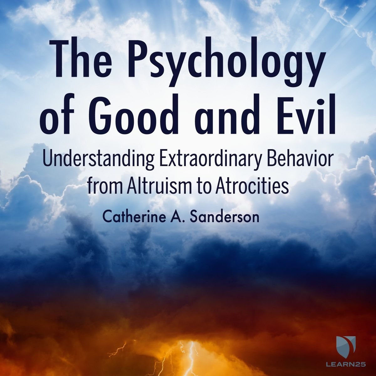 The Psychology Of Good And Evil: Understanding Extraordinary Behavior ...