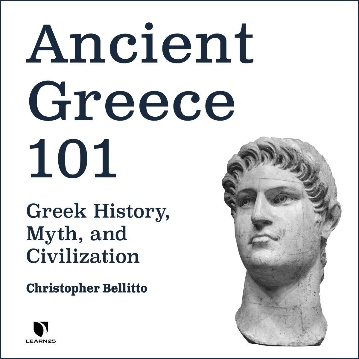 Ancient Greece 101: Greek History, Myth, And Civilization | LEARN25