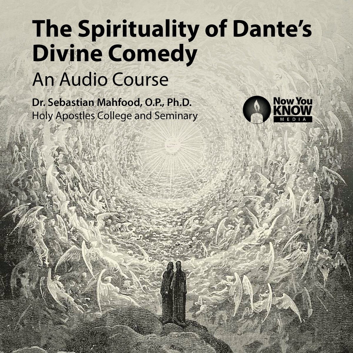 The Spirituality of Dante s Divine Comedy An Audio Course