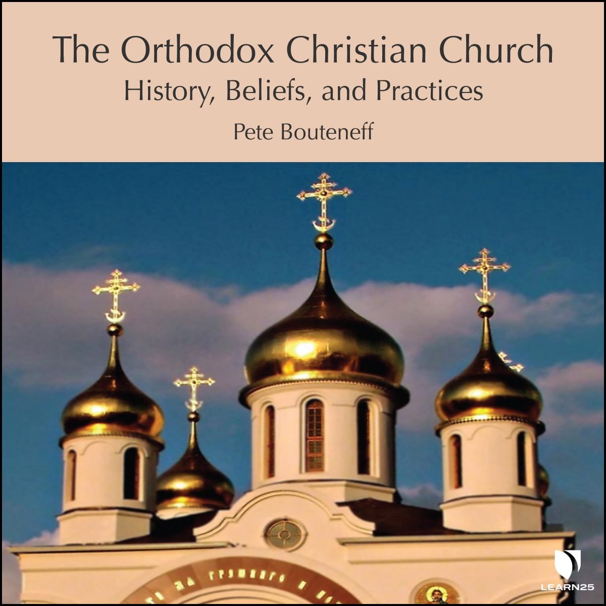ORTHODOX CHRISTIANITY THEN AND NOW: The Experience of an American