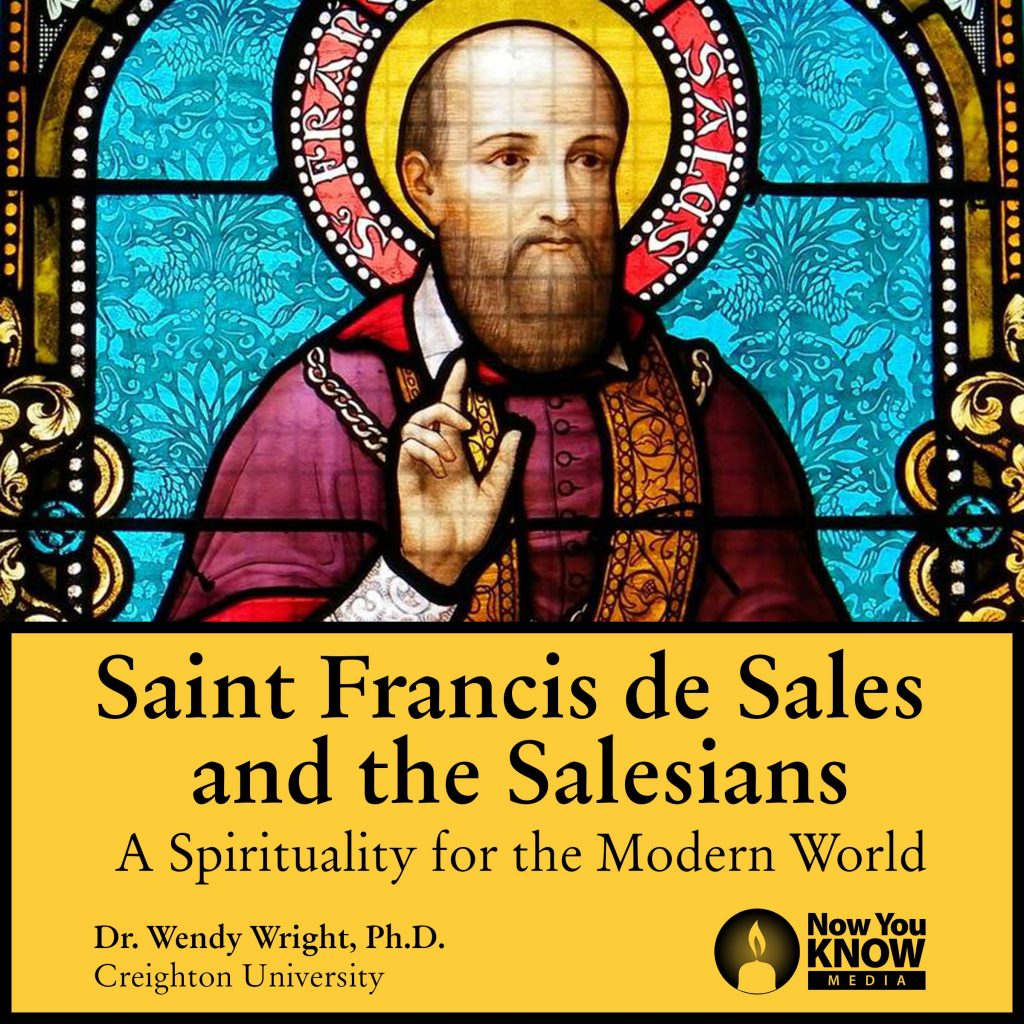St. Francis de Sales and the Salesians Spirituality for the Modern